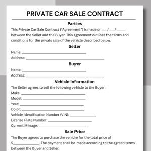 May include: A white document titled "PRIVATE CAR SALE CONTRACT" with sections for Parties, Seller, Buyer, Vehicle Information, and Sale Price. The document includes fill-in-the-blank fields for details like Make, Model, Year, and VIN.