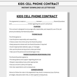May include: A printable "KIDS CELL PHONE CONTRACT" document, US Letter size. The contract outlines rules for cell phone use, including responsibilities for both the child and parent/guardian, and consequences for rule violations.