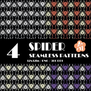 May include: A digital graphic featuring four seamless spider patterns on a black background. The text reads 4 SPIDER SEAMLESS PATTERNS 12x12in / PNG / 300 DPI. The patterns display repeating white, orange, and purple spider motifs in a grid layout.