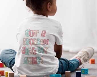 Favorite Niece Shirt Got A Problem Call My Aunt Youth Family Humor Tee