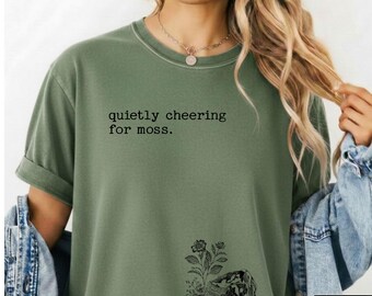 Quietly Cheering For Moss Shirt, Cottagecore Nature Tee, Comfort Colors Botanical Shirt