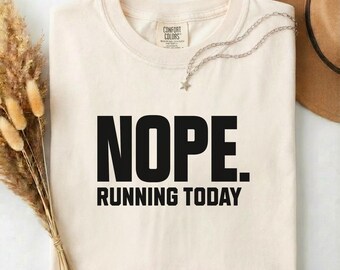 "Lustiges ""Nope"" Lauf-T-Shirt, sarkastisches Marathon-Humor-Geschenk für Läufer, Komfortfarben-Grafik-T-Shirt für Athleten."