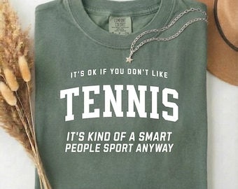Lustiges Tennis Shirt, Smart People Sport T-Shirt, sarkastischer Tennisspieler Geschenk, Comfort Farben T-Shirt für Tennisliebhaber