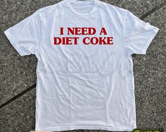 I Need a Diet Coke T-Shirt | Diet Soda Lover | Funny Meme Shirt | Cute Soft Drink Graphic Tee | Caffeine Lover Gift | Soda Fan