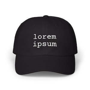 May include: Black baseball cap featuring the text "lorem ipsum" in white. The cap has a curved peak and a structured crown. A simple, everyday accessory.