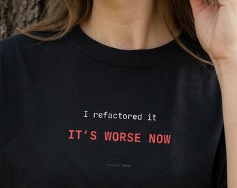 Software Engineering Shirt | Code Refactoring Tee | Systems Architect Graduation Gift | IT Helpdesk Birthday Present | Broken System Panic