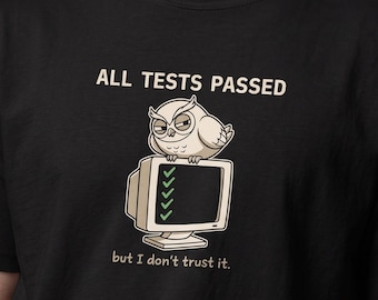 Unit Testing Shirt For Fullstack Developer | Funny Owl Trust Issues Tee | Programmers Gift For Test Engineer Computer Engineer Owl Lover