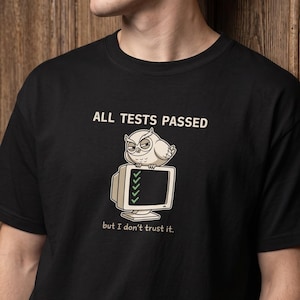 Unit Testing Shirt For Fullstack Developer | Funny Owl Trust Issues Tee | Programmers Gift For Test Engineer Computer Engineer Owl Lover