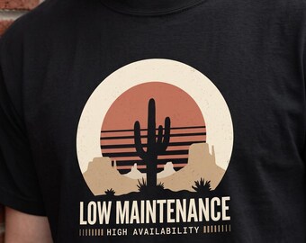 Low Maintenance Cactus Shirt | Systems Engineer SRE DevOps Sysadmin Gifts | Vintage Desert Sunset Saguaro Tee Plant Lover Husband Tshirt