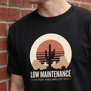 Low Maintenance Cactus Shirt | Systems Engineer SRE DevOps Sysadmin Gifts | Vintage Desert Sunset Saguaro Tee Plant Lover Husband Tshirt