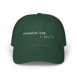 console.log Hat JavaScript Debugging Humor Cap | JS Programmer Birthday Grad | Full Stack React Coworker Frontend Web Dev Engineering Gift Spruce