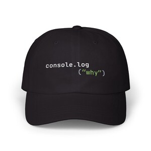 console.log Hat JavaScript Debugging Humor Cap | JS Programmer Birthday Grad | Full Stack React Coworker Frontend Web Dev Engineering Gift Black