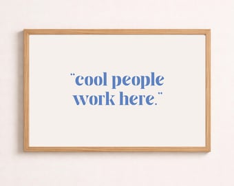 Cool People Work Here – Print, Bold Typography Office Decor (Digital Download)