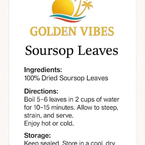 May include: A white card with the text "GOLDEN VIBES" and "Soursop Leaves." It includes instructions for preparing soursop tea, with ingredients and storage instructions. A logo of a sun and palm trees is at the top.