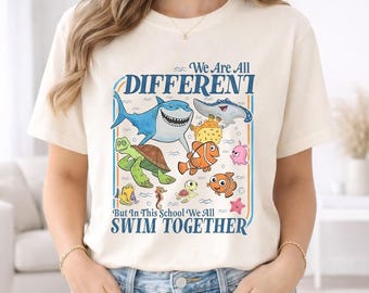 We Are all Different But in This School We all Swim Together Quotes T-shirt, Finding Nemo Characters Group Tee, autism acceptance Tee