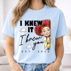 Jessie Cow Girl Shirt, I Knew It I Knew You Shirt, Family You've Got A Friend In Me Shirt, Toy Story 5 WDW Disneyland Girls Trip Tee image 2