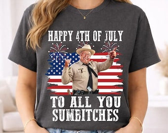 Happy 4th of July to All You Sumbitches Shirt, Retro Smokey and the Bandit Gift, Funny Patriotic Gift, Independence Day Movie Tee