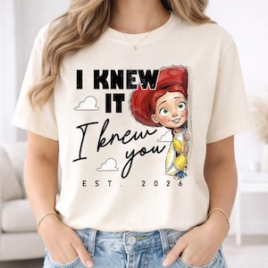 Jessie Cow Girl Shirt, I Knew It I Knew You Shirt, Family You've Got A Friend In Me Shirt, Toy Story 5 WDW Disneyland Girls Trip Tee image 1