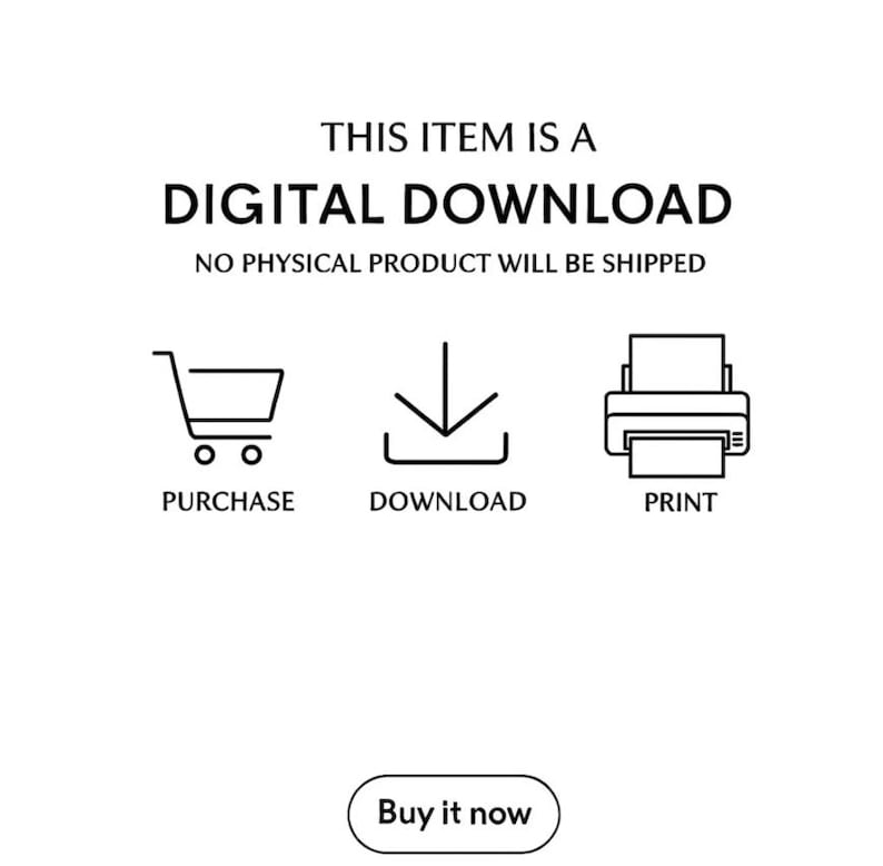 May include: White background with the text "THIS ITEM IS A DIGITAL DOWNLOAD NO PHYSICAL PRODUCT WILL BE SHIPPED". Below are icons for purchase, download, and print. A button at the bottom says "Buy it now".