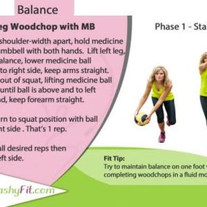 May include: An instructional graphic for a single-leg woodchop exercise. The image shows two women demonstrating the exercise with a medicine ball. Text details the steps, including maintaining balance and keeping arms straight. The website FlashyFit.com is visible.
