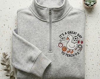 PE Teacher Goose Quarter Zip Sweatshirt, Funny Gym Teacher Gift, Back to School Pullover, Physical Education Teacher Apparel