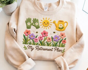 My Retirement Plan Gardening Sweatshirt, Embroidered Retired Teacher Gift, Floral Garden Crewneck, Teacher Retirement Shirt