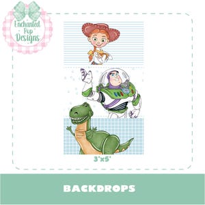May include: A backdrop featuring illustrations of characters from the movie Toy Story. The backdrop includes images of Jessie, Buzz Lightyear, and Rex. The backdrop is labeled as 3'x5'. The text "BACKDROPS" is at the bottom.