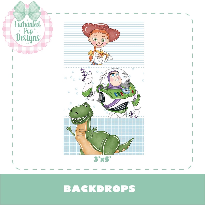 May include: A backdrop featuring illustrations of characters from the movie Toy Story. The backdrop includes images of Jessie, Buzz Lightyear, and Rex. The backdrop is labeled as 3'x5'. The text "BACKDROPS" is at the bottom.