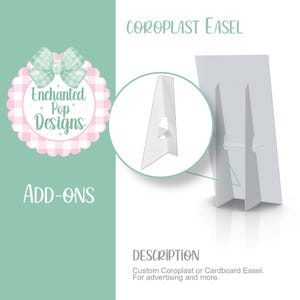 Puede incluir: Un caballete de Coroplast blanco, que se muestra en detalle con un primer plano de la estructura de soporte. La imagen incluye el texto "Caballete de Coroplast" y "Add-ons". El logotipo de "Enchanted Pop Designs" tambi&eacute;n es visible.