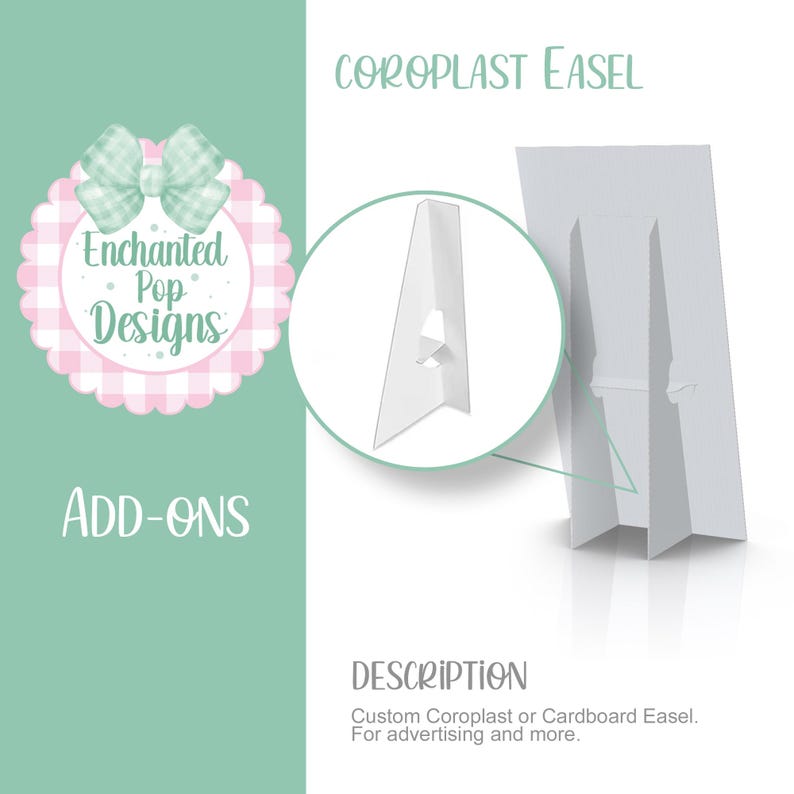 Puede incluir: Un caballete de Coroplast blanco, que se muestra en detalle con un primer plano de la estructura de soporte. La imagen incluye el texto "Caballete de Coroplast" y "Add-ons". El logotipo de "Enchanted Pop Designs" tambi&eacute;n es visible.