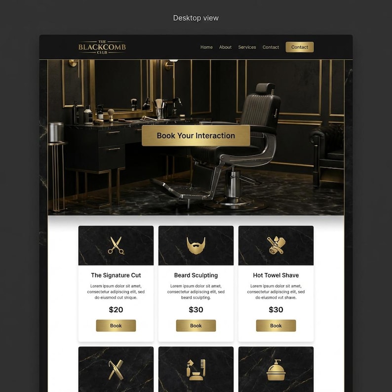 May include: A website design for a barbershop, featuring a black and gold color scheme. The top section includes the business name and navigation links. Below, there are service options with prices and a "Book Your Interaction" button.