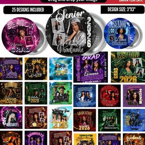 May include: A collection of graduation pin button templates with various designs. Each button features a photo of a graduate, the year 2026, and the word "Senior" or "Graduate". The design size is 3"x3".