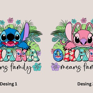 May include: Two graphic designs featuring the blue character Stitch and the pink character Angel, each surrounded by green tropical leaves and colorful hibiscus flowers. The text OHANA means family is displayed in a bold, patterned font below.