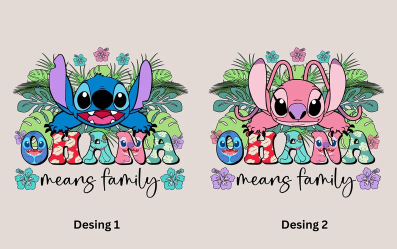 May include: Two graphic designs featuring the blue character Stitch and the pink character Angel, each surrounded by green tropical leaves and colorful hibiscus flowers. The text OHANA means family is displayed in a bold, patterned font below.