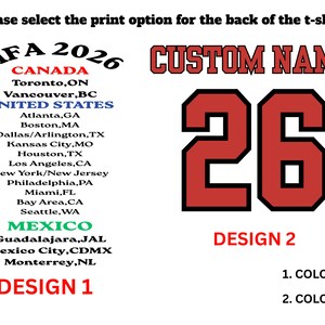 May include: Image features text options for a t-shirt design. The text includes "FIFA 2026" with locations in Canada, the United States, and Mexico. Design options include "CUSTOM NAME" and the number "26". Instructions for color selection are also present.