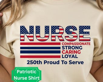 Patriotic Nurse Shirt, 4th of July Nurse Shirt, American Flag Nurse Tee, USA Nurse Shirt, Independence Day Nurse Gift