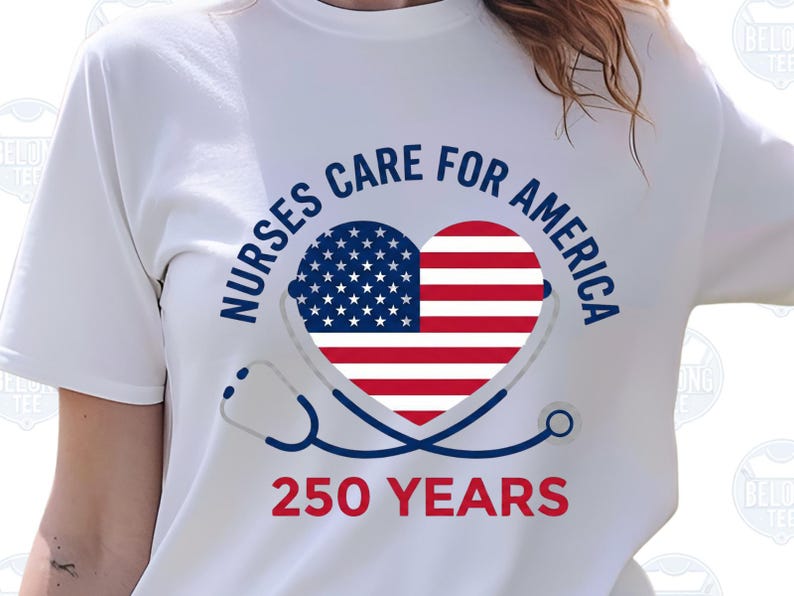Gift for Nurses, Fourth of July Nurse Shirt, Freedom Shirt 250 Years, ER Nurse Shirt, Cute Patriotic Nurse Tee