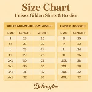 May include: A size chart for Unisex Gildan shirts and hoodies. The chart includes measurements for length and width in inches for various sizes, from S to 4XL. The Belongtee logo is at the bottom.