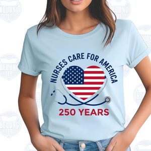 Gift for Nurses, Fourth of July Nurse Shirt, Freedom Shirt 250 Years, ER Nurse Shirt, Cute Patriotic Nurse Tee