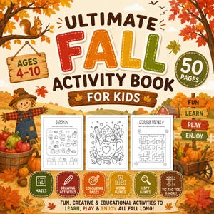 Może przedstawiać: Okładka książki z zadaniami zatytułowana Ultimate Fall Activity Book For Kids, zawierająca 50 stron. Projekt przedstawia jesienne liście, stracha na wróble, dynie oraz trzy przykładowe strony z grą typu znajdź, kolorowanką i labiryntem.