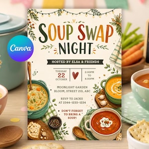 May include: A Soup Swap Night invitation flyer featuring illustrations of bowls of soup, bread, and herbs. The text reads: Soup Swap Night, Hosted by Elsa & Friends, Tuesday 22 October, 2:00pm to 4:00pm, Moonlight Garden Bloom, Street 213, ABC, RSVP to Jacks at 2344-1233-1234, Don't forget to bring a soup!