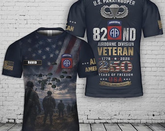 Custom Name US Army 82nd Airborne Division Veteran Paratrooper, 250th Anniversary 3D T-Shirt - Jerrsey - Jacket - 3D All Over Prints