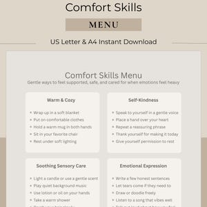 May include: A digital download titled "Comfort Skills Menu" with a beige background. The menu lists gentle ways to feel supported, safe, and cared for, including Warm & Cozy, Self-Kindness, Soothing Sensory Care, and Emotional Expression.