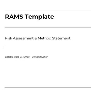 May include: A white document titled "RAMS Template" with the text "Risk Assessment & Method Statement." Below, it states "Editable Word Document | UK Construction."