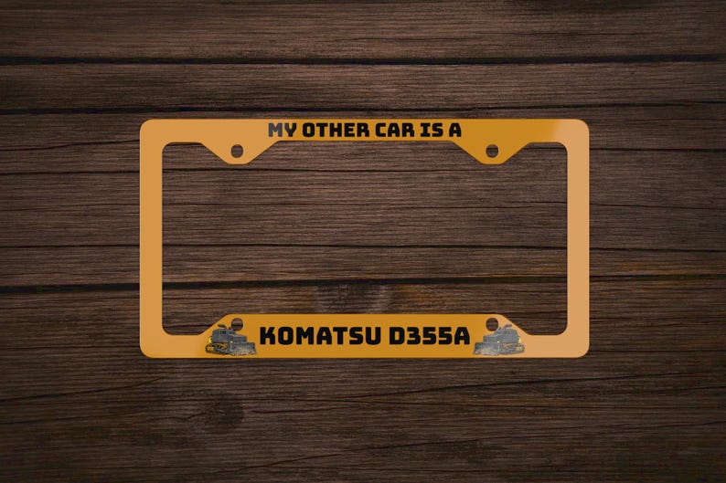 Mój drugi samochód to Komatsu D355A Killdozer Bulldozer Yellow Black Funny Heemeyer Granby Funny Vehicle Accessories for Car Tablica rejestracyjna Decor Żółty