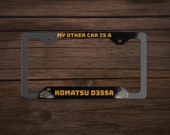 My Other Car Is a Komatsu D355A Killdozer Bulldozer Yellow Black Funny Heemeyer Granby Funny Vehicle Accessories for Car Plate Cover Decor