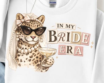 In My Bride Era PNG, Bridal Shirt Design, Leopard Bride PNG, Bride To Be Design,Bachelorette Shirt PNG, Bridal Shower , Engagement Printable