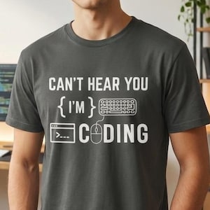 Can't Hear You I'm Coding T-shirt | Programmer Keyboard Mouse Code Design | Funny Tees