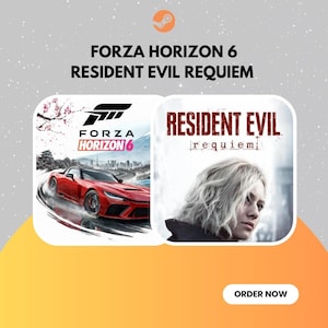 May include: Promotional image for two video games. The left cover shows a red sports car with "FORZA HORIZON 6." The right cover features a woman's face with "RESIDENT EVIL Requiem." A Steam logo is at the top, with an "ORDER NOW" button at the bottom.