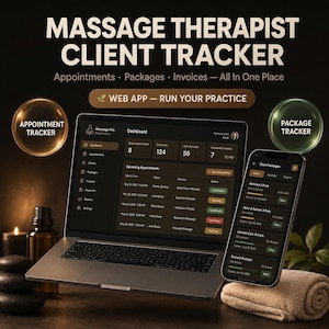 May include: A digital massage therapist client tracker displayed on a laptop and smartphone screen. The interface shows a dashboard with appointments, client packages, and invoices. Text includes MASSAGE THERAPIST CLIENT TRACKER and WEB APP — RUN YOUR PRACTICE.